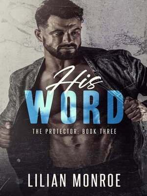cover image of His Word: a protector romance: the Protector Series, #3